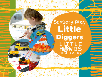 Little Diggers Workshop with Little Hands Discovery (18 Months-6 Years)